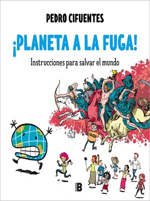 ¡Planeta a la fuga! (Instrucciones para salvar el mundo 2) - ebook